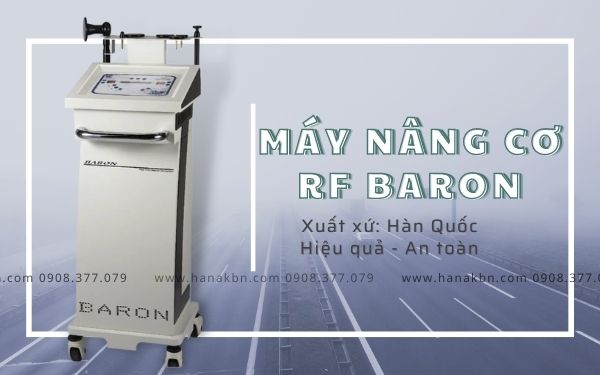Máy nâng cơ RF Baron Hàn Quốc chính hãng, hiệu quả, an toàn cho mọi loại da
