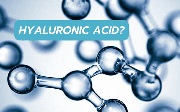 Hyaluronic Acid là gì và có công dụng như thế nào?