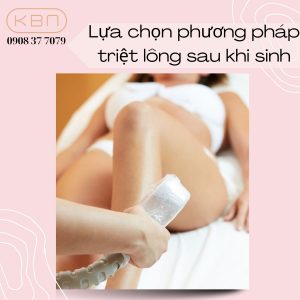 lua-chon-phuong-phap-triet-long-sau-khi-sinh
