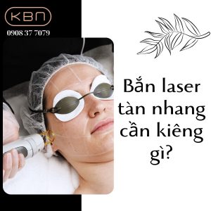 ban-laser-tan-nhang-can-kieng-gi