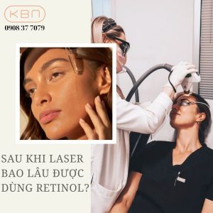 sau-khi-laser-bao-lau-duoc-dung-retinol