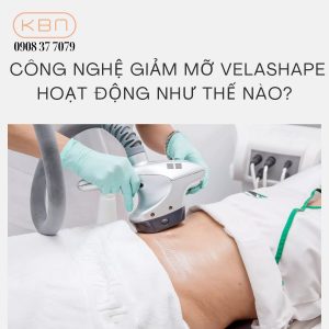 cong-nghe-giam-mo-velashape-hoat-dong-nhu-the-nao