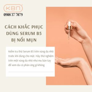 cach-khac-phuc-dung-serum-b5-bi-noi-mun