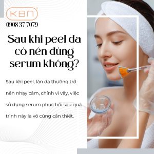 sau-khi-peel-da-co-nen-dung-serum