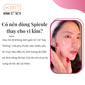 co-nen-dung-spicule-thay-cho-vi-kim-khong