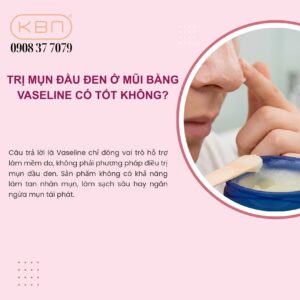 tri-mun-dau-den-o-mui-bang-vaseline