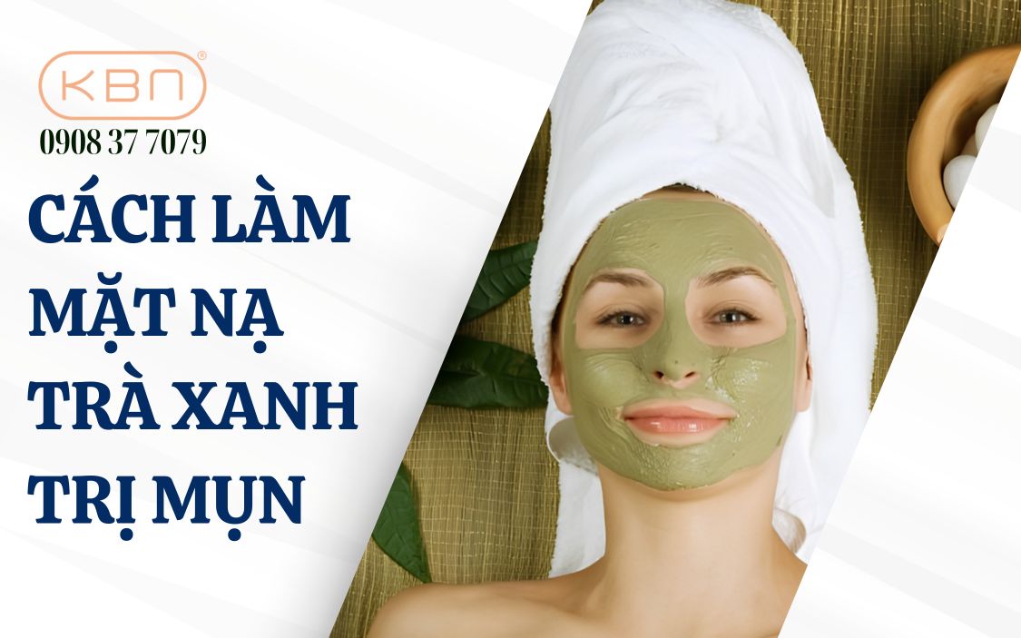 Cách làm mặt nạ trà xanh trị mụn tại nhà hiệu quả