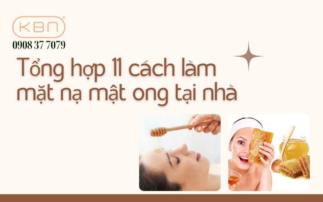 Cách làm mặt nạ mật ong tại nhà với 11 công thức đơn giản